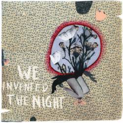 We Invented The Night : Memories of a Bloody Love Affair